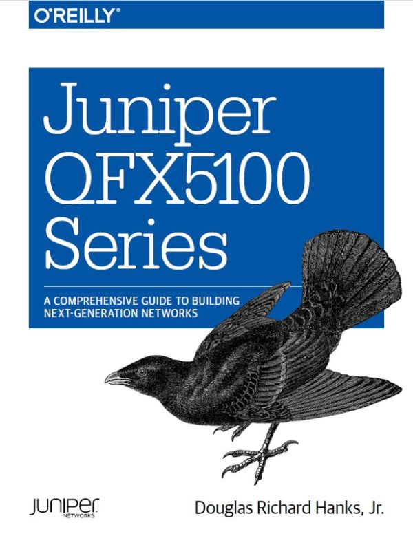 Juniper QFX5100 Series Guide to Building Next-Generation Networks
