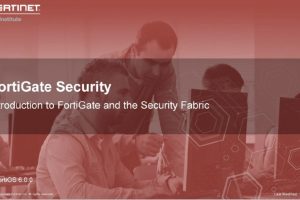 Introduction to FortiGate and the Security Fabric