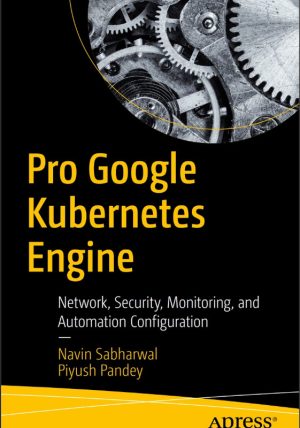 Pro Google Kubernetes Engine