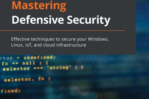 Mastering Defensive Security