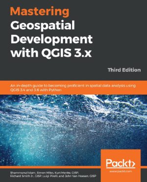 Mastering Geospatial Development with