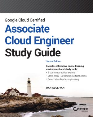 Google Cloud Certified Associate Cloud Engineer Study Guide