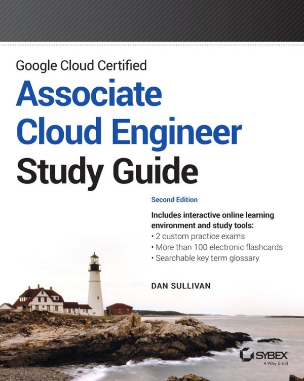 Google Cloud Certified Associate Cloud Engineer Study Guide
