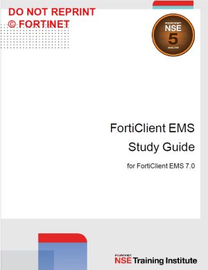 FortiClient EMS 7.0 Study Guide