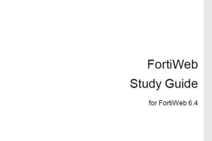 FortiWeb 6.4 Study Guide