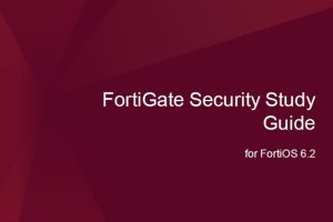 FortiGate Security 6.2 Study Guide