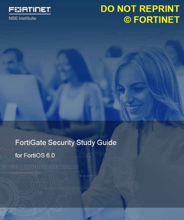 Study Guide v2-Online FortiGate Security 6.0