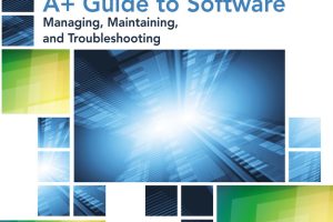 A+ Guide to Software-Course Technology 2016
