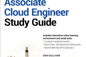 Official Google Cloud Certified Associate Cloud Engineer Study Guide-Sybex 2019