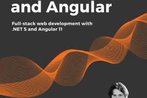 ASP.NET Core 5 & Angular: Build Modern Web Applications