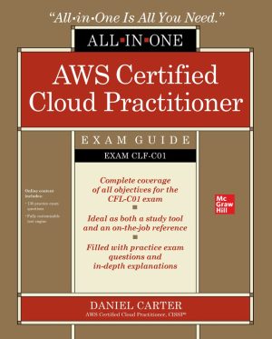AWS Certified Cloud Practitioner All-in-One Exam Guide (CLF-C01)