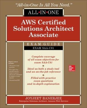 AWS Certified Solutions Architect Associate All-in-One Exam Guide (SAA-C01) – McGraw-Hill Osborne Media (2018)