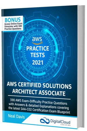 AWS Certified Solutions Architect Associate Practice Tests 2021 (SAA-C02)