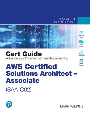 AWS Certified Solutions Architect – Associate (SAA-C02) Cert Guide by Pearson IT Certification (2021)
