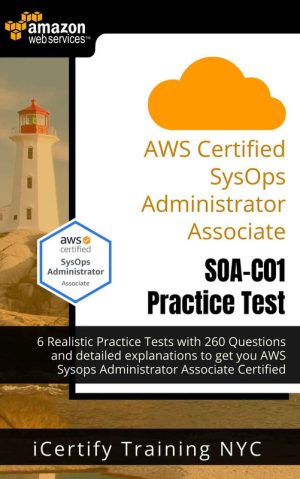 AWS Certified SysOps Administrator Associate: SOA-C01 Practice Tests