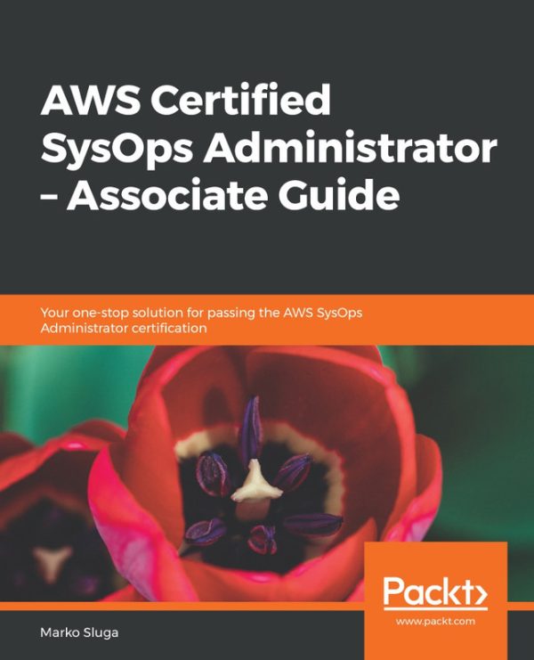 AWS Certified SysOps Administrator - Packt Publishing, 2019