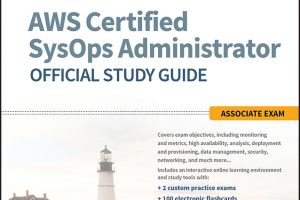 AWS Certified SysOps Administrator Practice Tests: Associate SOA-C01 Exam by Sara Perrott
