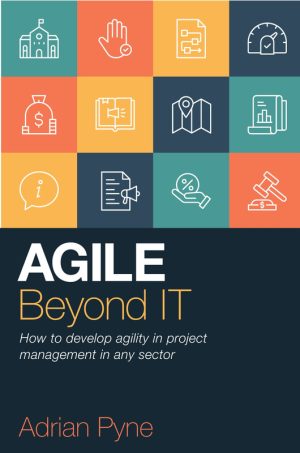 Agile Beyond IT: Develop Agility in Any Industry (2022)