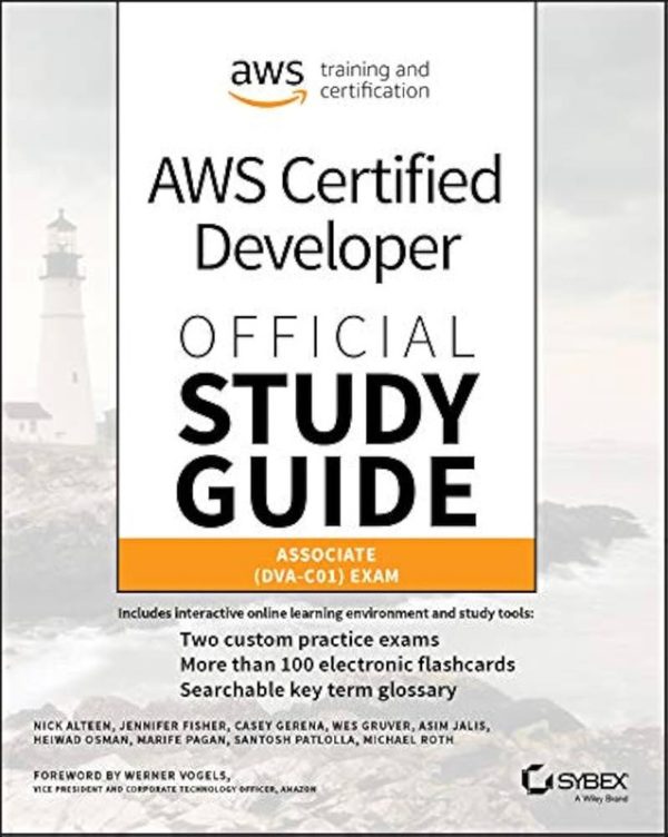 AWS Certified Developer Official Study Guide Associate (DVA-C01) by Nick Alteen, Jennifer Fisher, Casey Gerena