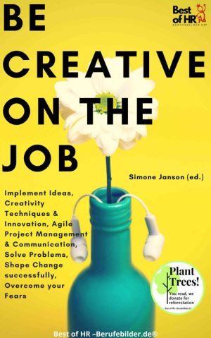 Be Creative at Work: Problem-Solving, Agile & Innovation Strategies