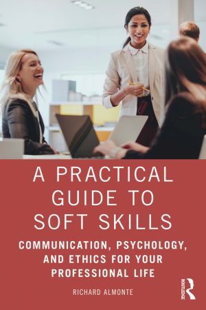 Practical Guide to Communication and Soft Skills Ethics