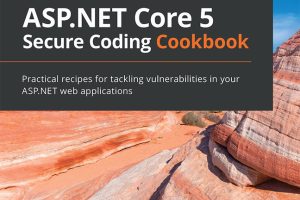 ASP.NET Core Secure Coding Practices Cookbook
