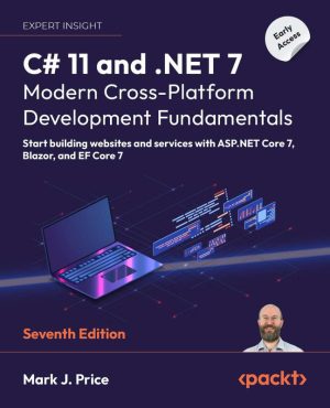 C# 11 & .NET 7: Cross-Platform Development