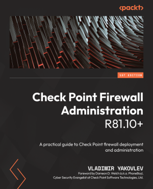 Check Point Firewall Administration: R81.10+ Guide