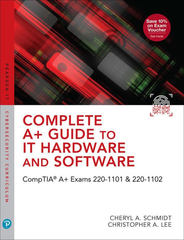 Complete Guide to IT Hardware and Software - CompTIA A+ Core 1 & 2 (220-1001, 220-1002) Lab Manual