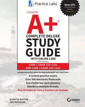 CompTIA A+ Certification Study Guide (Exams 220-1101 & 220-1102), 11th Edition