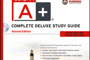 CompTIA A+ Complete Deluxe Study Guide Core 1 Exam 220-1101 and Core 2 Exam 220-1102