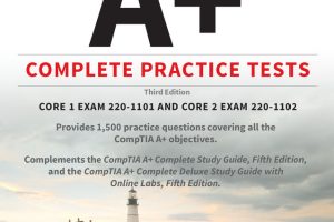 CompTIA A+ Complete Practice Tests Core 1 Exam 220-1101 and Core 2 Exam 220-1102, 3rd Edition