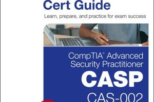 CompTIA Advanced Security Practitioner (CASP) CAS-002 Cert Guide