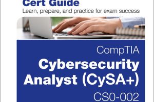 CompTIA Cybersecurity Analyst (CySA+) CS0-002 Cert Guide, 2ed Edition