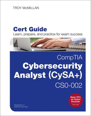 CompTIA Cybersecurity Analyst (CySA+) CS0-002 Cert Guide, 2ed Edition