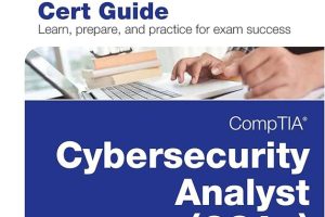 CompTIA Cybersecurity Analyst Cert Guide