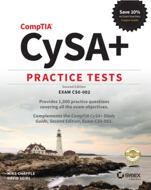 CompTIA CySA+ Practice Tests Exam CS0-002 by Mike Chapple David Seidl