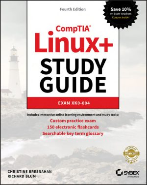CompTIA Linux+ Study Guide Exam XK0-004 by Blum, Richard Bresnahan, Christine