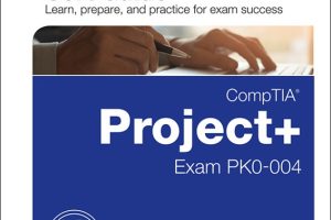 CompTIA Project+ Cert Guide_ Exam PK0-004-Pearson IT Certification (2017)