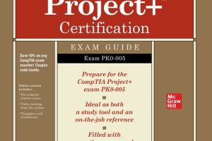 CompTIA Project+ Certification All-in-One Exam Guide (Exam PK0-005) (2023)
