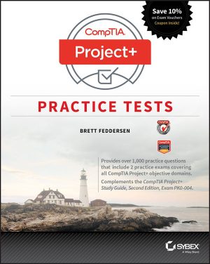 CompTIA Project+ Practice Tests_ Exam PK0-004-Sybex (2017)