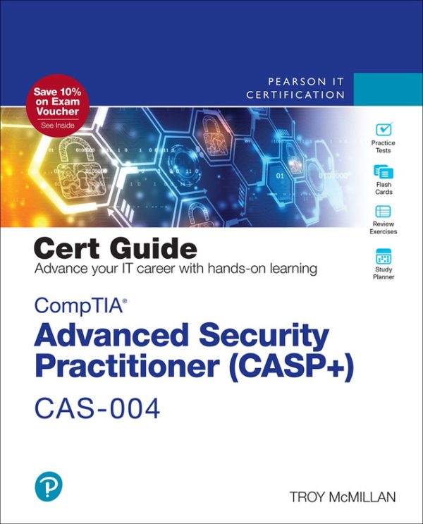 CompTIA® Advanced Security Practitioner (CASP+) CAS-004 Cert Guide (Troy McMillan)
