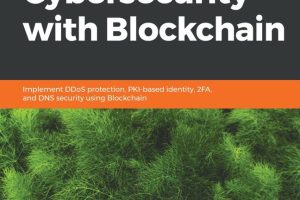 Hands-On Cybersecurity with Blockchain