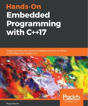 Hands-On Embedded Programming with C++17
