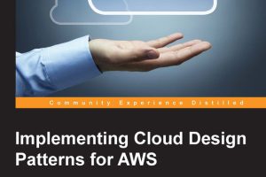 Implementing Cloud Design Patterns for AWS
