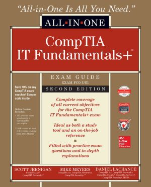 ITF+ CompTIA IT Fundamentals All-in-One Exam Guide (Exam FC0-U61)