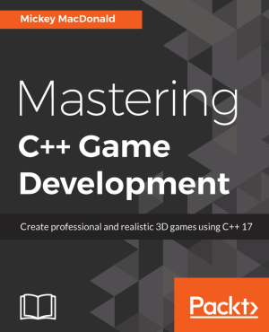Mastering C++ Game Development: Create Professional and Realistic 3D Games