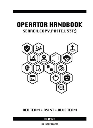 Operator Handbook: Red Team + OSINT + Blue Team Reference