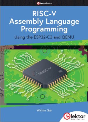 RISC-V Assembly Language Programming: Unlock the Power of the RISC-V Instruction Set