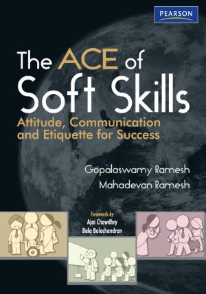The ACE of Soft Skills: Attitude, Communication, and Etiquette for Success